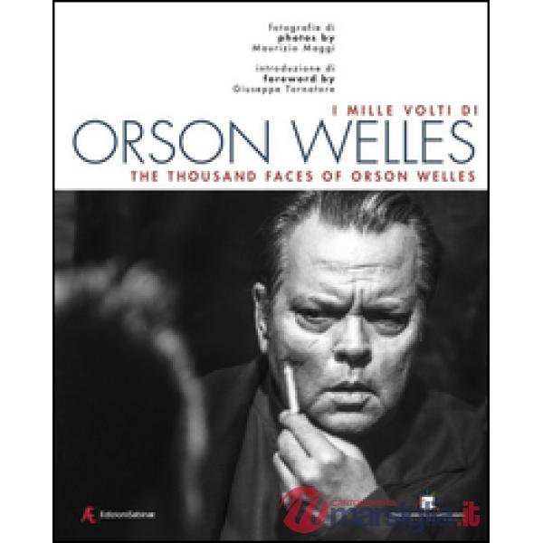 Mille volti di Orson Welles. Ediz. italiana e inglese (I)
