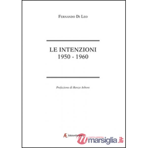 Intenzioni. 1950-1960 (Le)