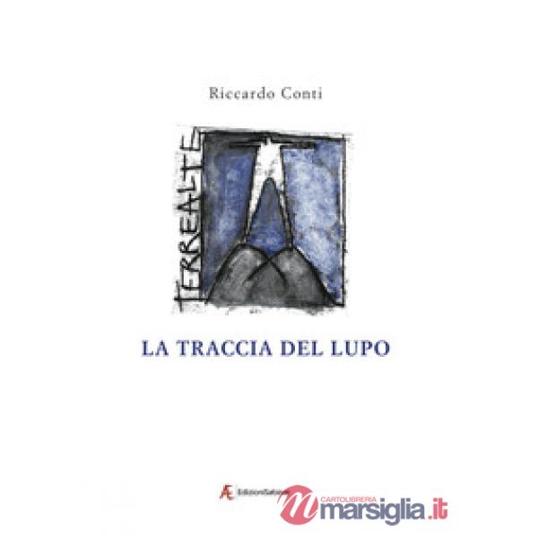 Traccia del lupo. Racconto della valle Ura (La)