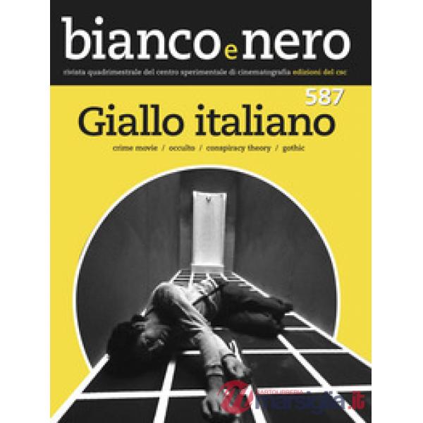 Bianco e nero. Rivista quadrimestrale del centro sperimentale di cinematografia