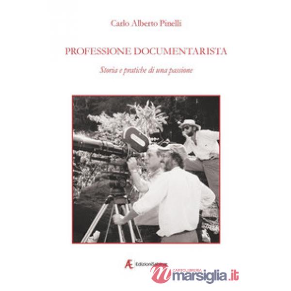Professione documentarista. Storia e pratiche di una passione