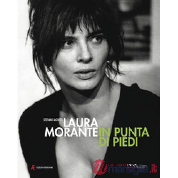 Laura Morante. In punta di piedi