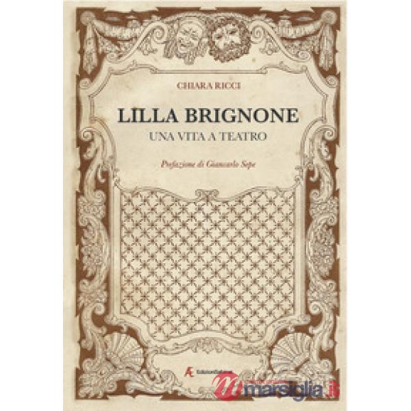 Lilla Brignone. Una vita a teatro