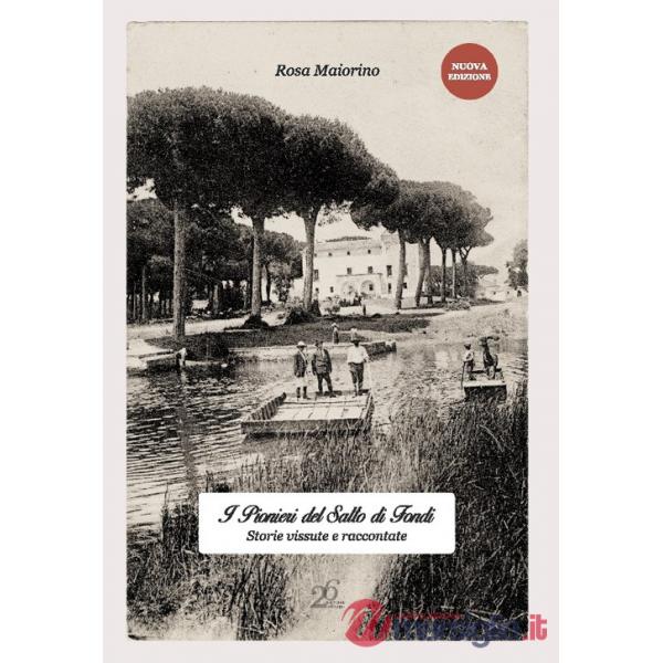 Pionieri del Salto di Fondi. Storie vissute e raccontate (I)