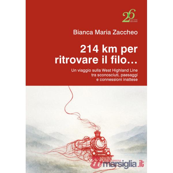 214 km per ritrovare il filo... Un viaggio sulla West Highland Line tra sconosciuti, paesaggi e connessioni inattese
