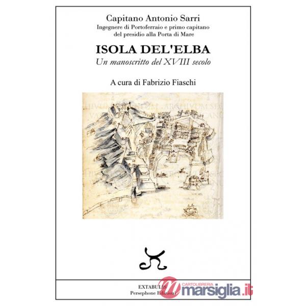 Isola Del'Elba. Un manoscritto del XVIII secolo