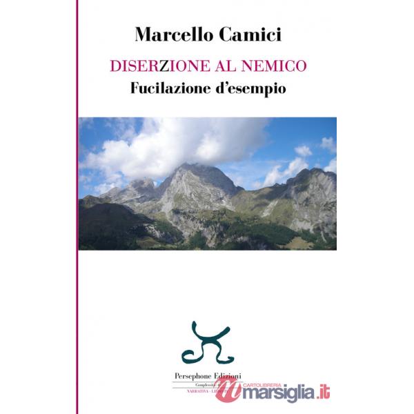 Diserzione al nemico. Fucilazione d'esempio