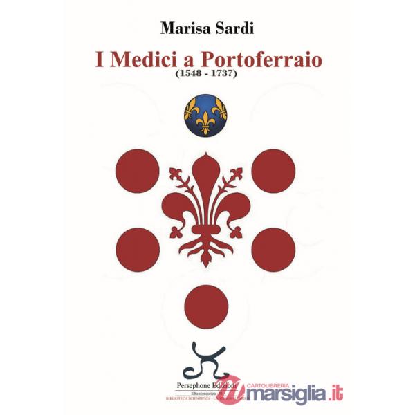 Medici a Portoferraio 1548-1737 (I)