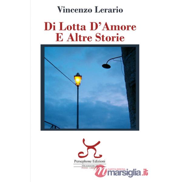 Di lotta d'amore e altre storie