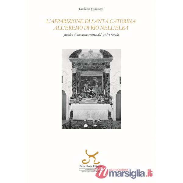 Apparizione di santa Caterina all'eremo di Rio nell'Elba. Analisi di un manoscritto del XVII secolo (L')