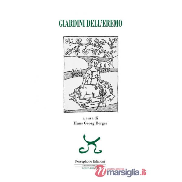 Giardini dell'eremo. Ediz. italiana e inglese
