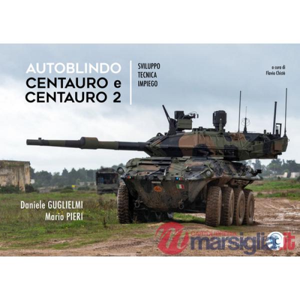 Autoblindo Centauro e Centauro 2. Sviluppo, tecnica, impiego
