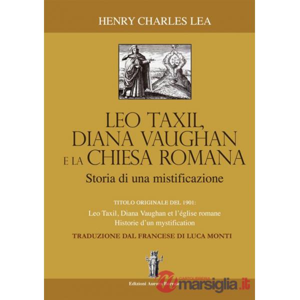 Léo Taxil, Diana Vaugham e la Chiesa romana. Storia di una mistificazione