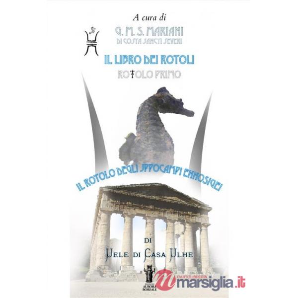 Libro dei rotoli (Il). Vol. 1: Il rotolo degli Jppocampi Ennosigei