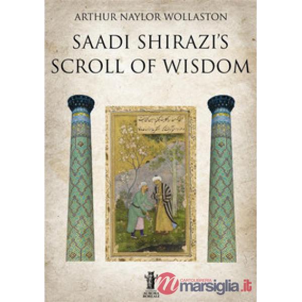 Saadi Shirazi's. Scroll of Wisdom