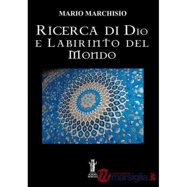 Ricerca di Dio e labirinto del mondo