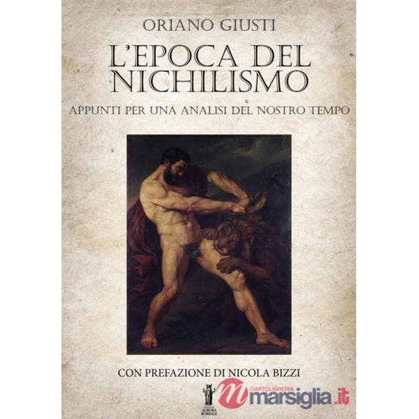 Epoca del nichilismo. Appunti per una analisi del nostro tempo (L')
