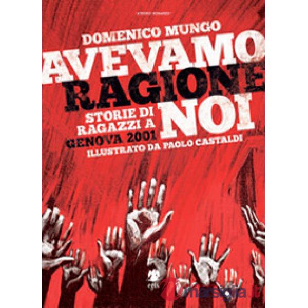 Avevamo ragione noi. Storie di ragazzi a Genova 2001