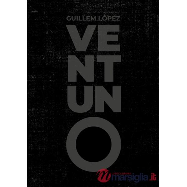 Ventuno. Ediz. illustrata