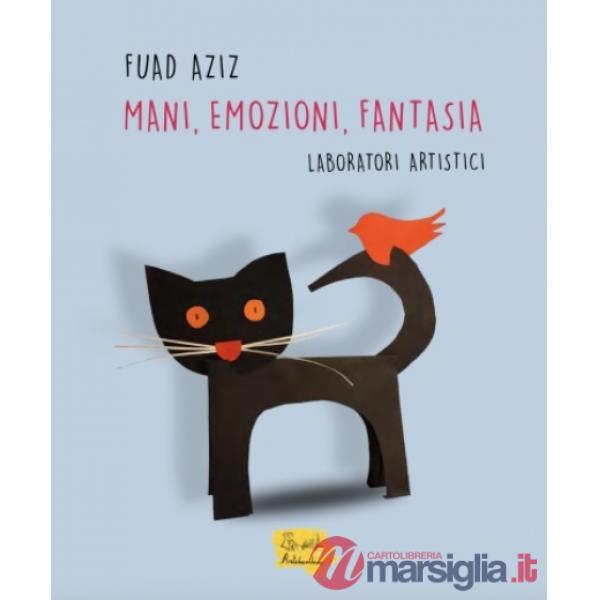Mani, emozioni, fantasia. Laboratori artistici