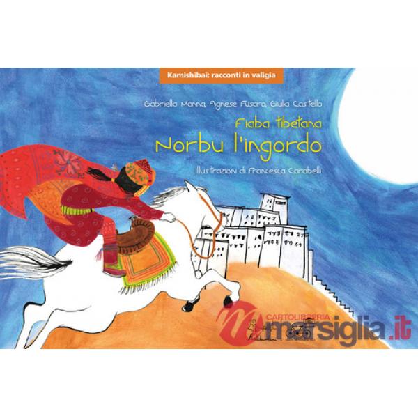 Norbu l'ingordo. Fiaba tibetana. Versione kamishibai