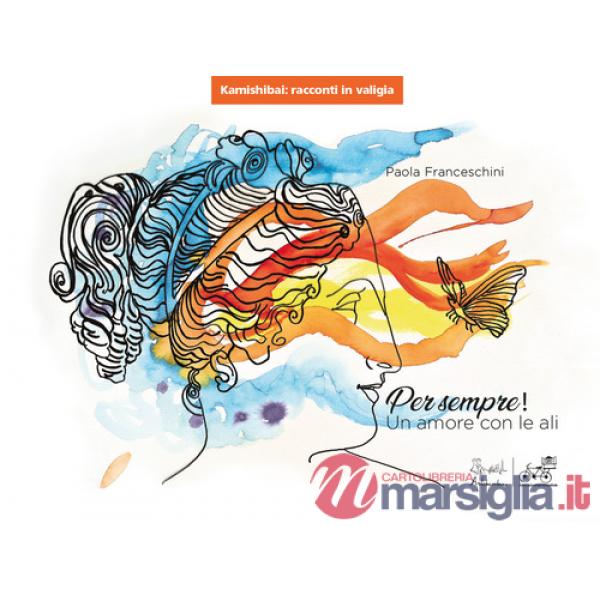 Per sempre. Versione kamishibai. Ediz. illustrata