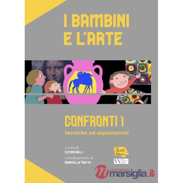Bambini e l'arte. Confronti 1: tecniche ed esplorazioni (I)