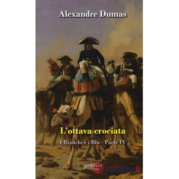 Ottava crociata. I bianchi e i blu (L'). Vol. 4