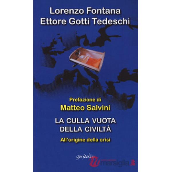 Culla vuota della civiltà. All'origine della crisi (La)