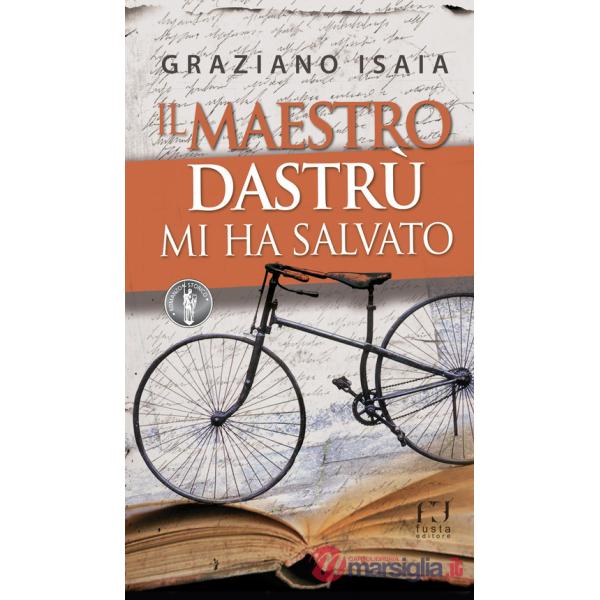 Maestro Dastrù mi ha salvato (Il)