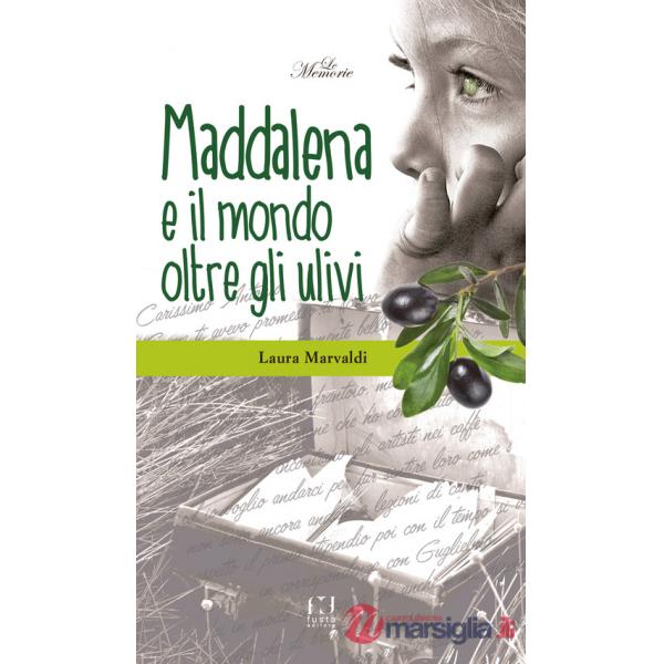 Maddalena ed il mondo oltre gli ulivi