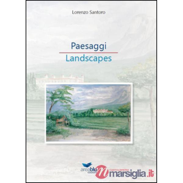 Paesaggi-Landscapes. Ediz. bilingue