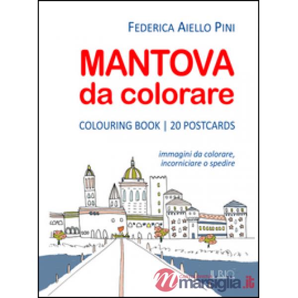 Mantova da colorare. Colouring book. 20 postcards. Immagini da colorare, incorni