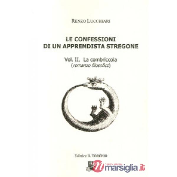 Confessioni di un apprendista stregone (Le). Vol. 2: La combriccola
