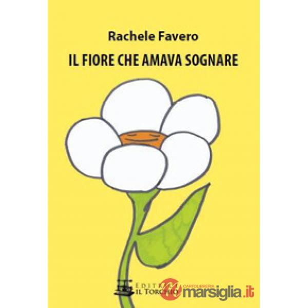 Il fiore che amava sognare