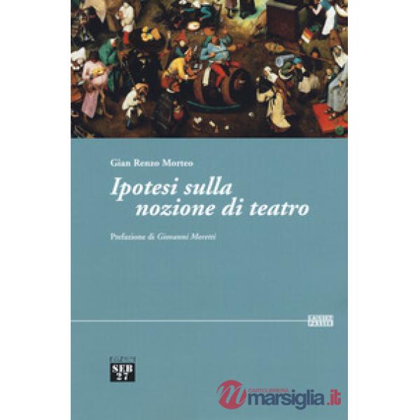 Ipotesi sulla nozione di teatro