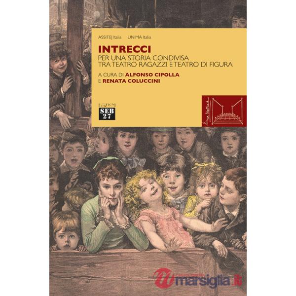 Intrecci. Per una storia condivisa tra teatro ragazzi e teatro di figura