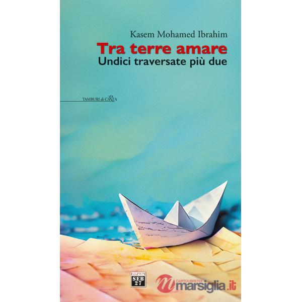 Tra terre amare. Undici traversate più due