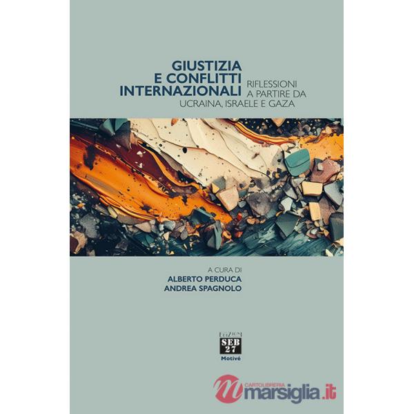 Giustizia e conflitti internazionali. Riflessioni a partire da Ucraina, Israele e Gaza