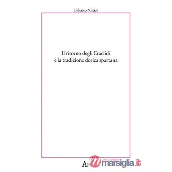 Ritorno degli Eraclidi e la tradizione dorica spartana (Il)