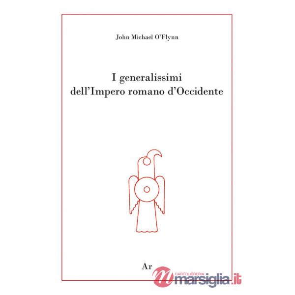 Generalissimi dell'Impero romano d'Occidente (I)