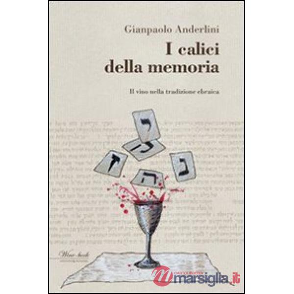 Calici della memoria. Il vino nella tradizione ebraica (I)
