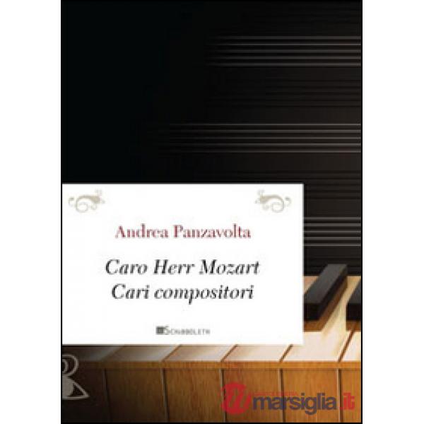Caro Herr Mozart. Cari compositori