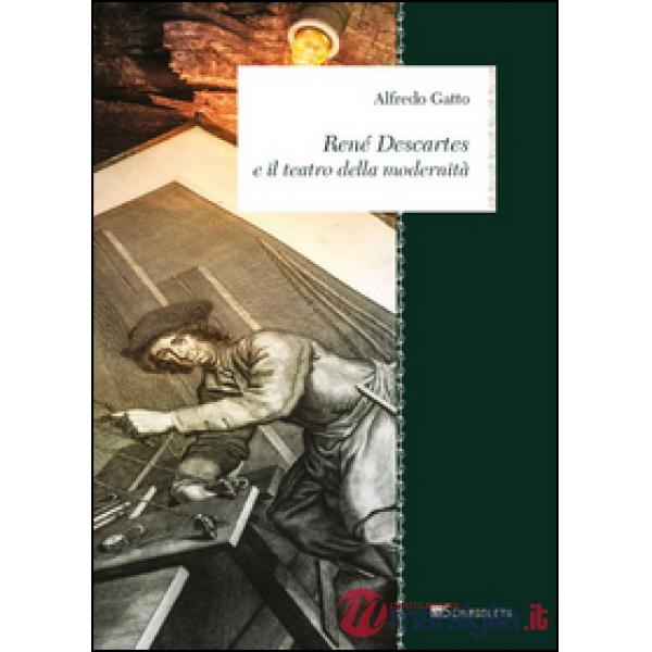 René Descartes e il teatro della modernità