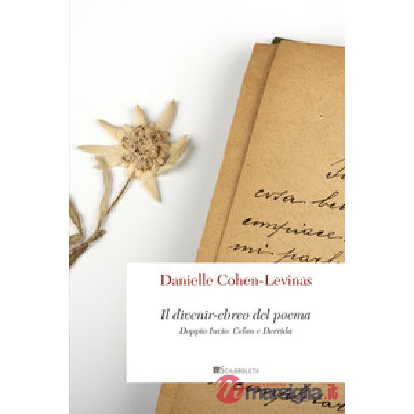 Divenir-ebreo del poema. Doppio invio: Celan e Derrida (Il)