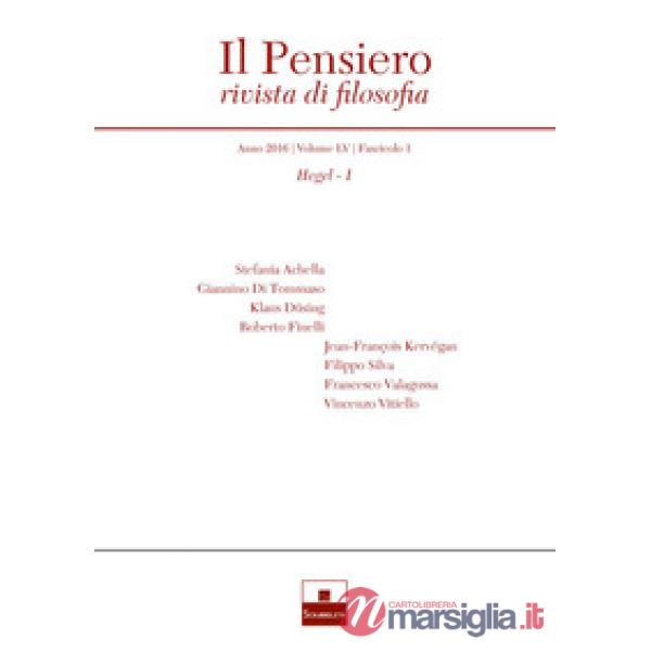Pensiero. Rivista di filosofia (2016). Nuova ediz. (Il). Vol. 55/1: Hegel
