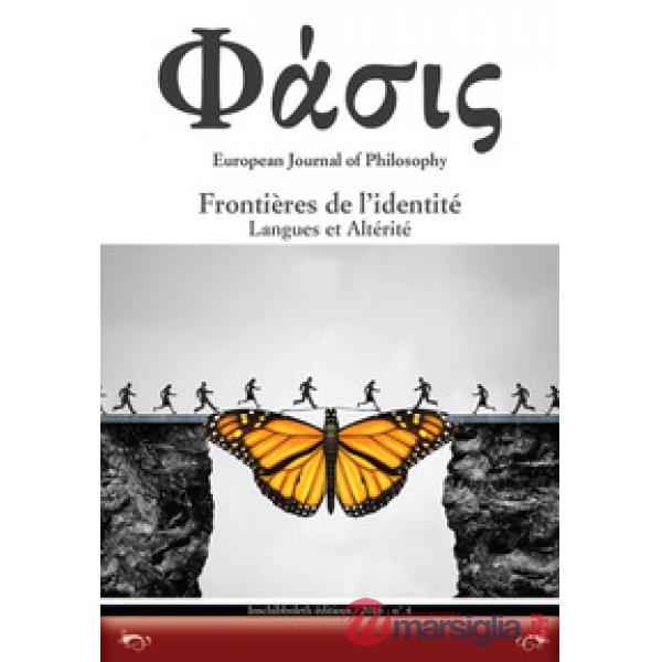 Phàsis. European journal of philosohy. Ediz. italiana, francese e spagnola. Vol. 4: Frontières de l'identité. Langues et altérit