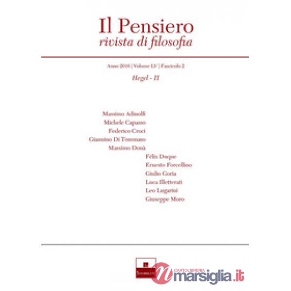 Pensiero. Rivista di filosofia (2016). Nuova ediz. (Il). Vol. 55/2: Hegel