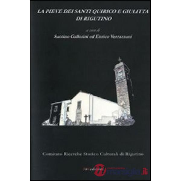 Pieve dei Santi Quirico e Giulitta di Rigutino (La)