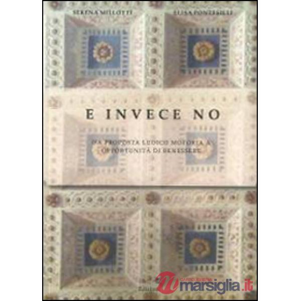 E invece no. Da prosposta ludico motoria a opportunità di benessere